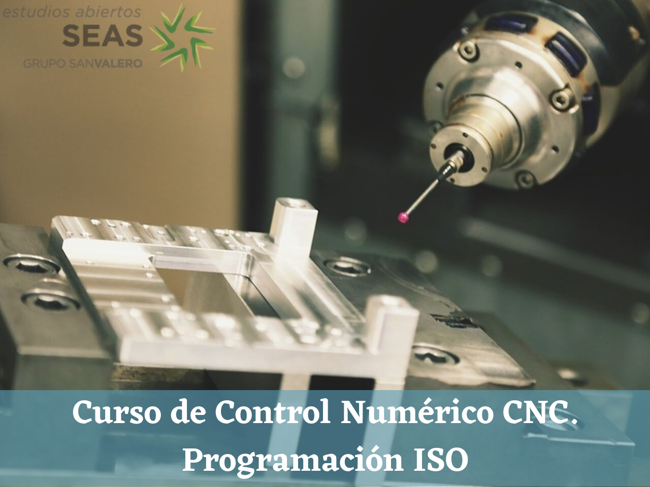 Curso de Control Numérico CNC. Programación ISO